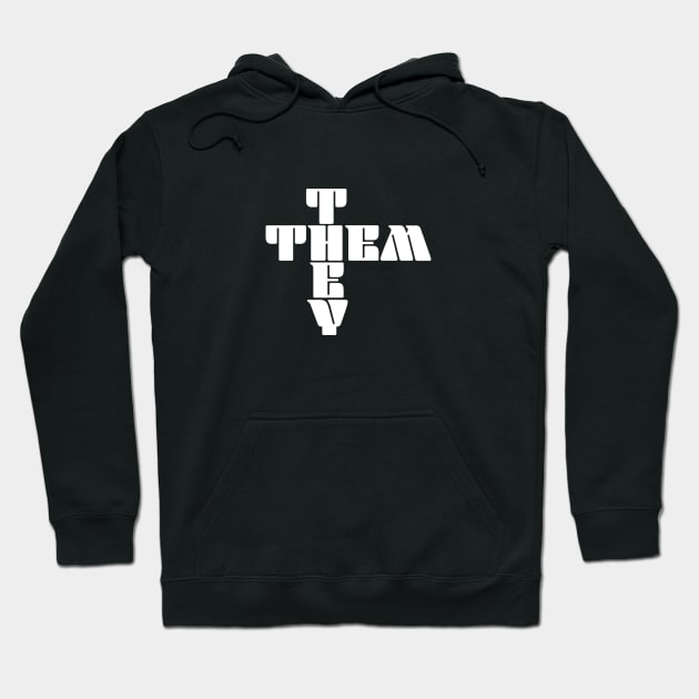 They Them Pronoun Hoodie by TreetopDigital